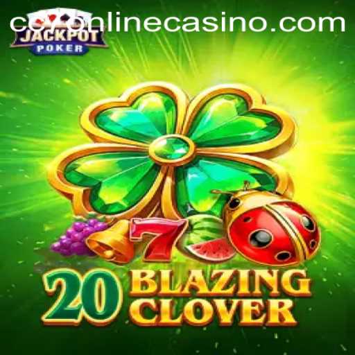 Discovering the Thrills of 20BlazingClover at CC7 Online Casino