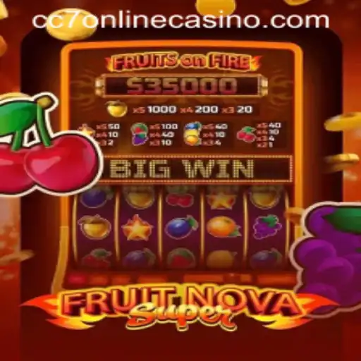 Exploring the Exciting World of FruitNovaSuper and CC7 Online Casino