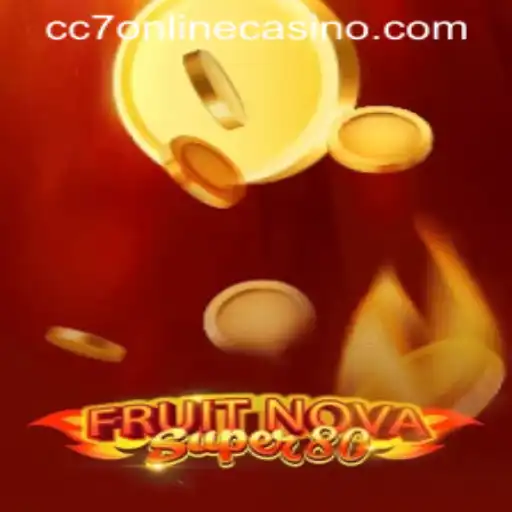 Discover FruitNovaSuper80: A Unique Casino Experience with CC7 Online Casino